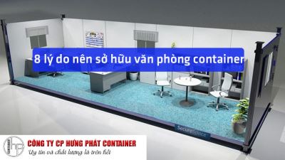 8 lý do nên sở hữu văn phòng container 
