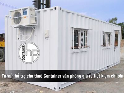 Tư vấn hỗ trợ cho thuê Container văn phòng giá rẻ tiết kiệm chi phí