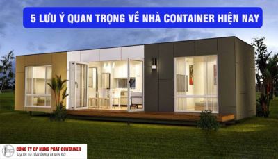 5 lưu ý quan trọng về nhà container hiện nay
