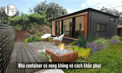 Nhà container có nóng không và làm thế nào khắc phục