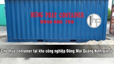 Cho thuê container tại khu công nghiệp Đông Mai Quảng Ninh giá rẻ