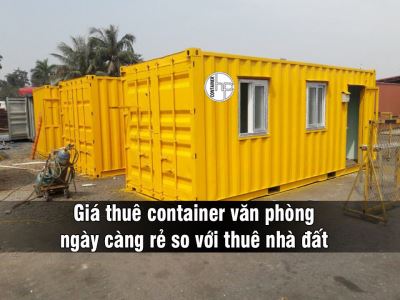 Giá thuê container văn phòng ngày càng rẻ so với thuê nhà đất