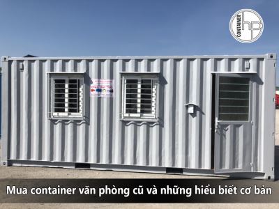 Mua container văn phòng cũ và những hiểu biết cơ bản