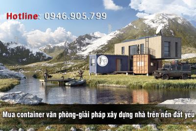 Mua container văn phòng-giải pháp xây dựng nhà trên nền đất yếu
