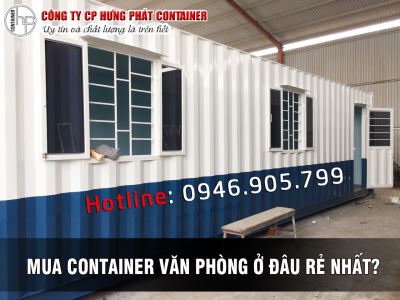 MUA CONTAINER VĂN PHÒNG Ở ĐÂU RẺ NHẤT? 