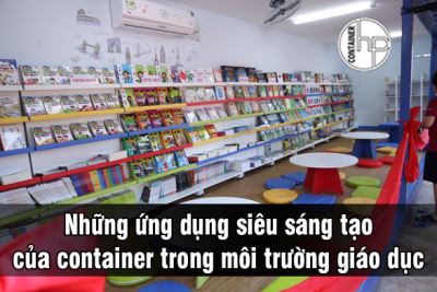 Những ứng dụng siêu sáng tạo của container trong môi trường giáo dục