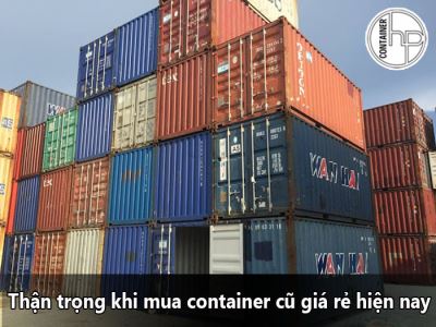 Thận trọng khi mua container cũ giá rẻ hiện nay