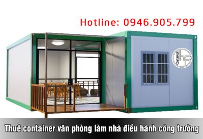 Thuê container văn phòng làm nhà điều hành công trường giá rẻ nhất thị trường