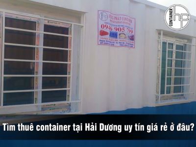 Tìm thuê container tại Hải Dương uy tín giá rẻ ở đâu?