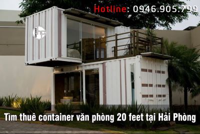 Tìm thuê container văn phòng 20 feet tại Hải Phòng