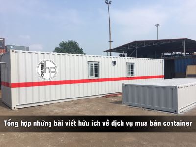 Tổng hợp những bài viết hữu ích về dịch vụ mua bán container