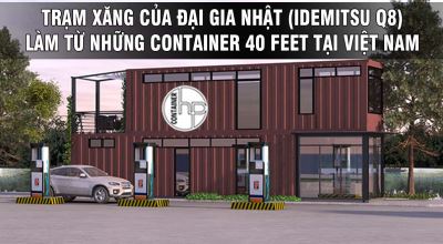 TRẠM XĂNG CỦA ĐẠI GIA NHẬT (IDEMITSU Q8) LÀM TỪ NHỮNG CONTAINER 40 FEET TẠI VIỆT NAM
